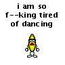 Tired banana dancer